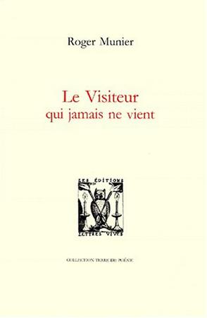 Le visiteur qui jamais ne vient